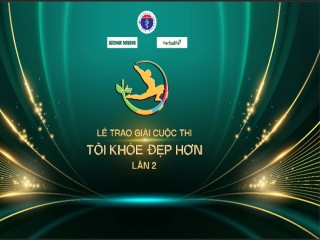 Công bố danh sách ứng viên vào chung kết trao giải cuộc thi TÔI KHỎE ĐẸP HƠN